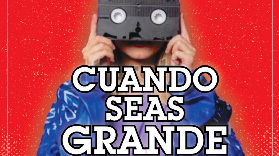 “Cuando seas grande” vuelve a las tablas