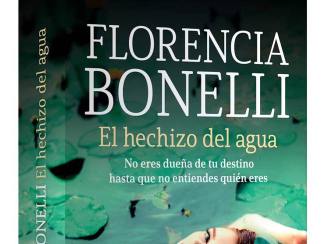 Florencia Bonelli presenta la novela &#039;El hechizo del agua&#039;