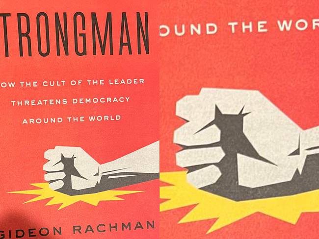 Viernes de libros: The age of the Strongman de Gideon Rachman