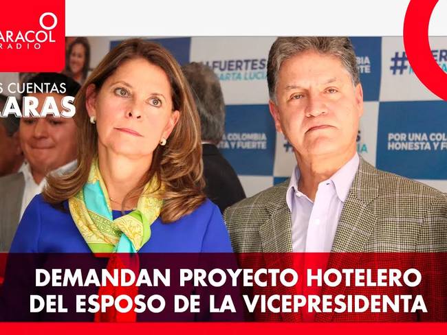 Demandan proyecto hotelero del esposo de la vicepresidenta