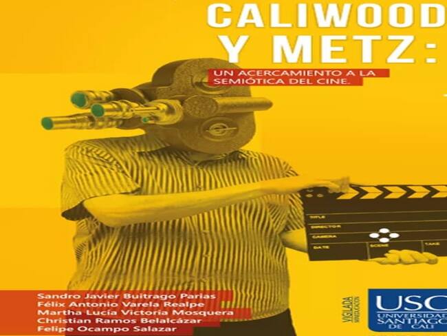 Cubierta del CALIWOOD Y METZ: un acercamiento a la semiótica del cine 