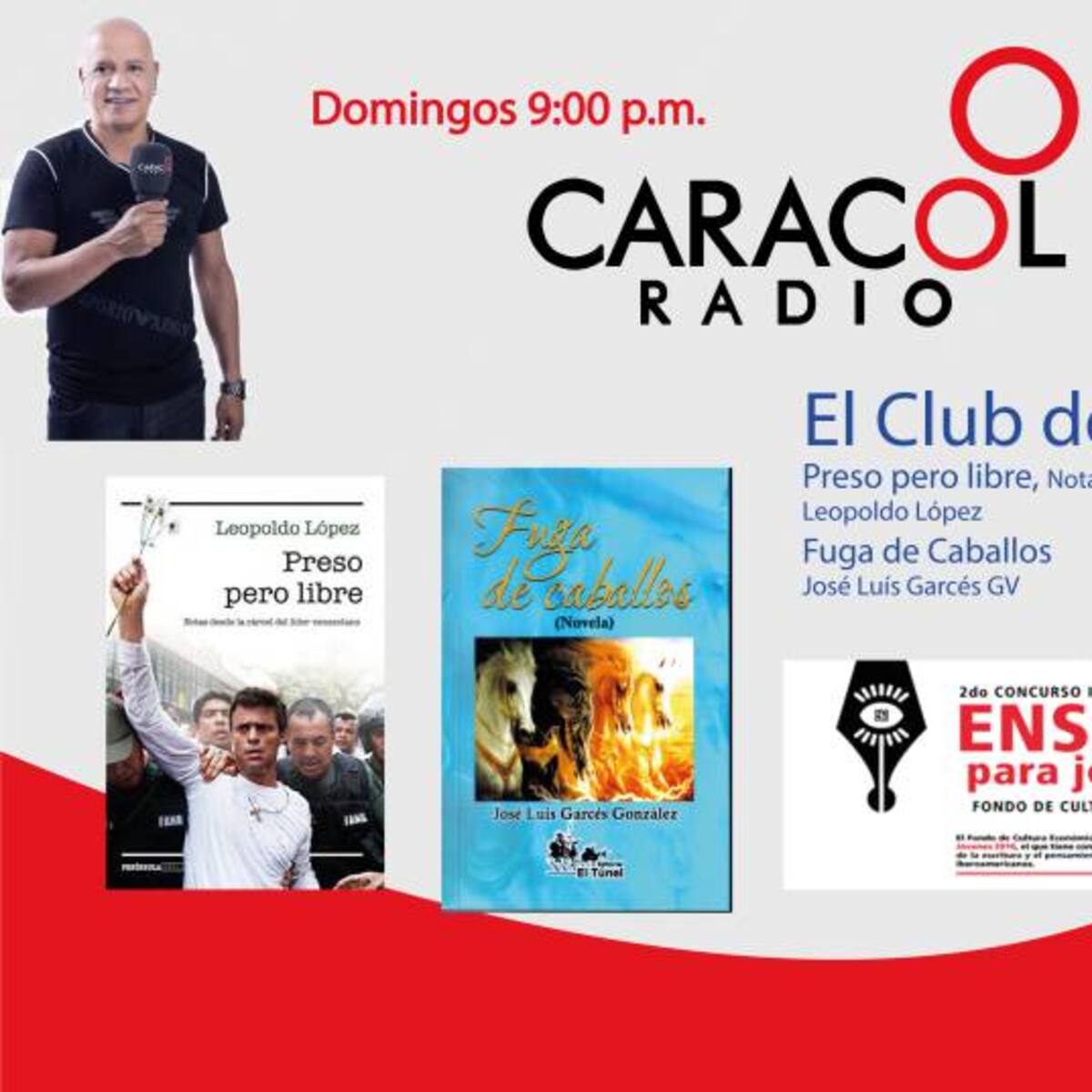 Leopoldo López, líder político venezolano, José Luis Garcés y el 2do. concurso de ensayo para jóvenes