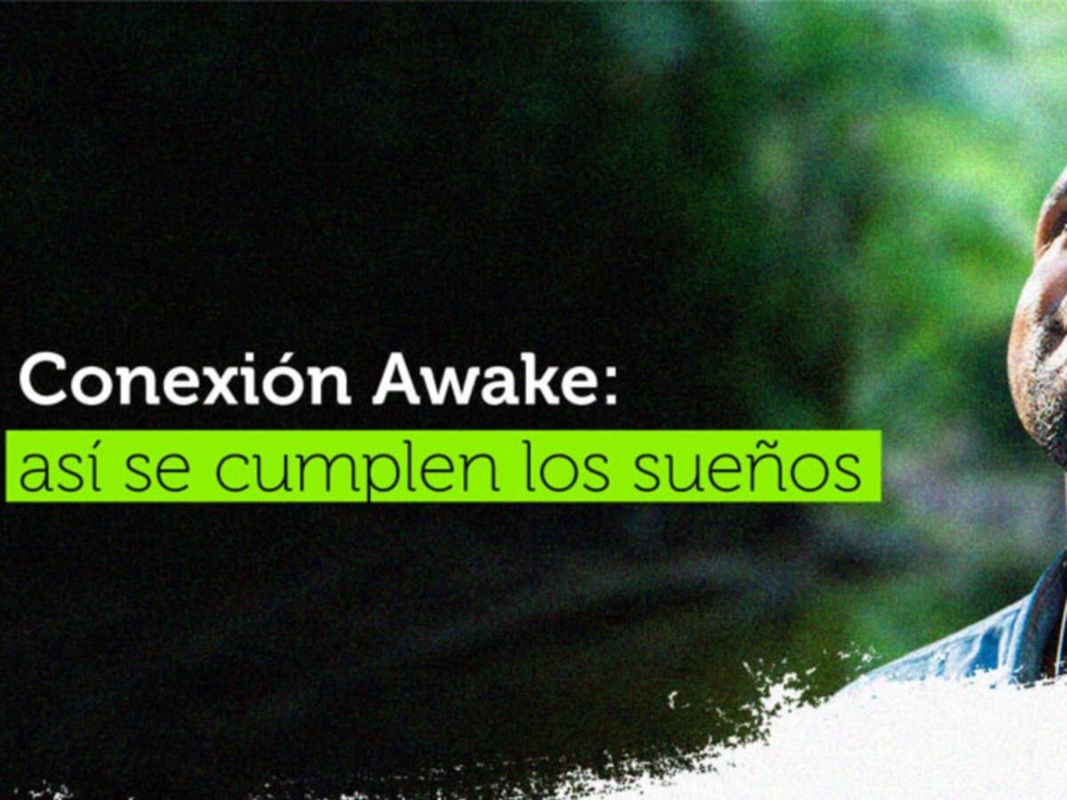 Conexión Awake: la aventura para cumplir sueños