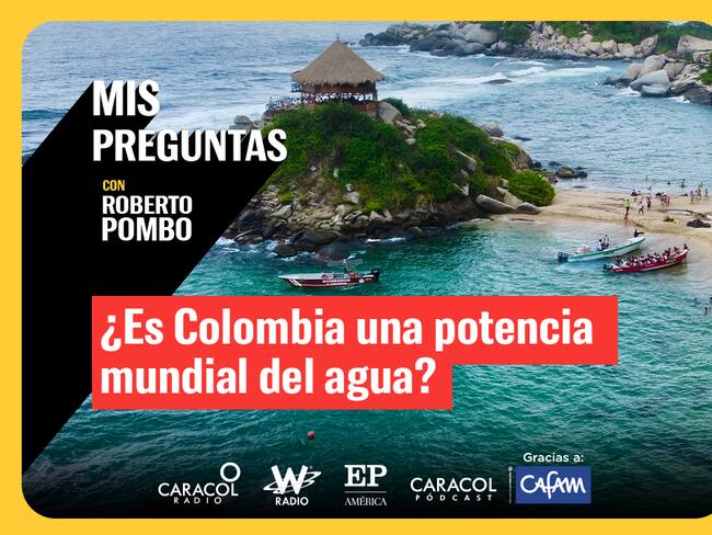¿Es Colombia potencia mundial del agua?