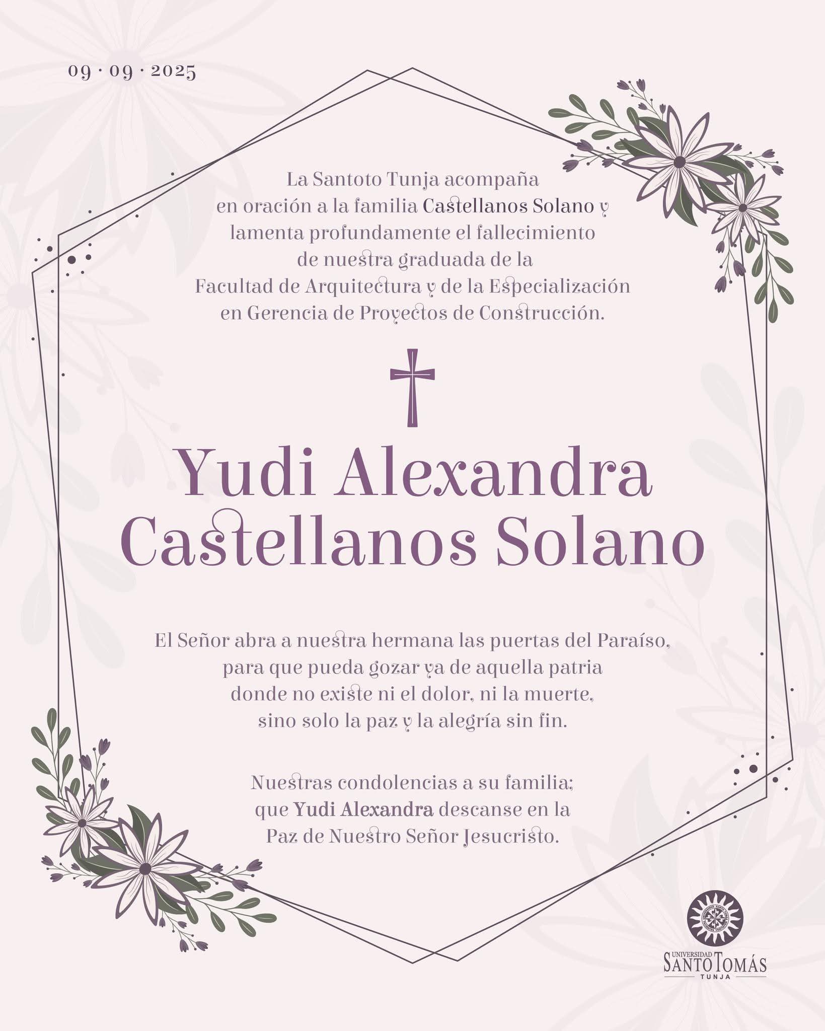 La Universidad Santo Tomás en Tunja, le envió a la familia de Yudi Castellanos sus sentidas condolencias.