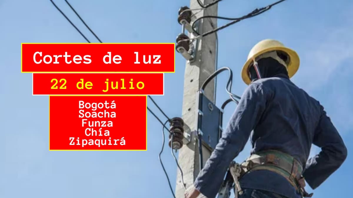 Cortes de luz en Bogotá y municipios aledaños este 22 de julio: horarios y barrios afectados