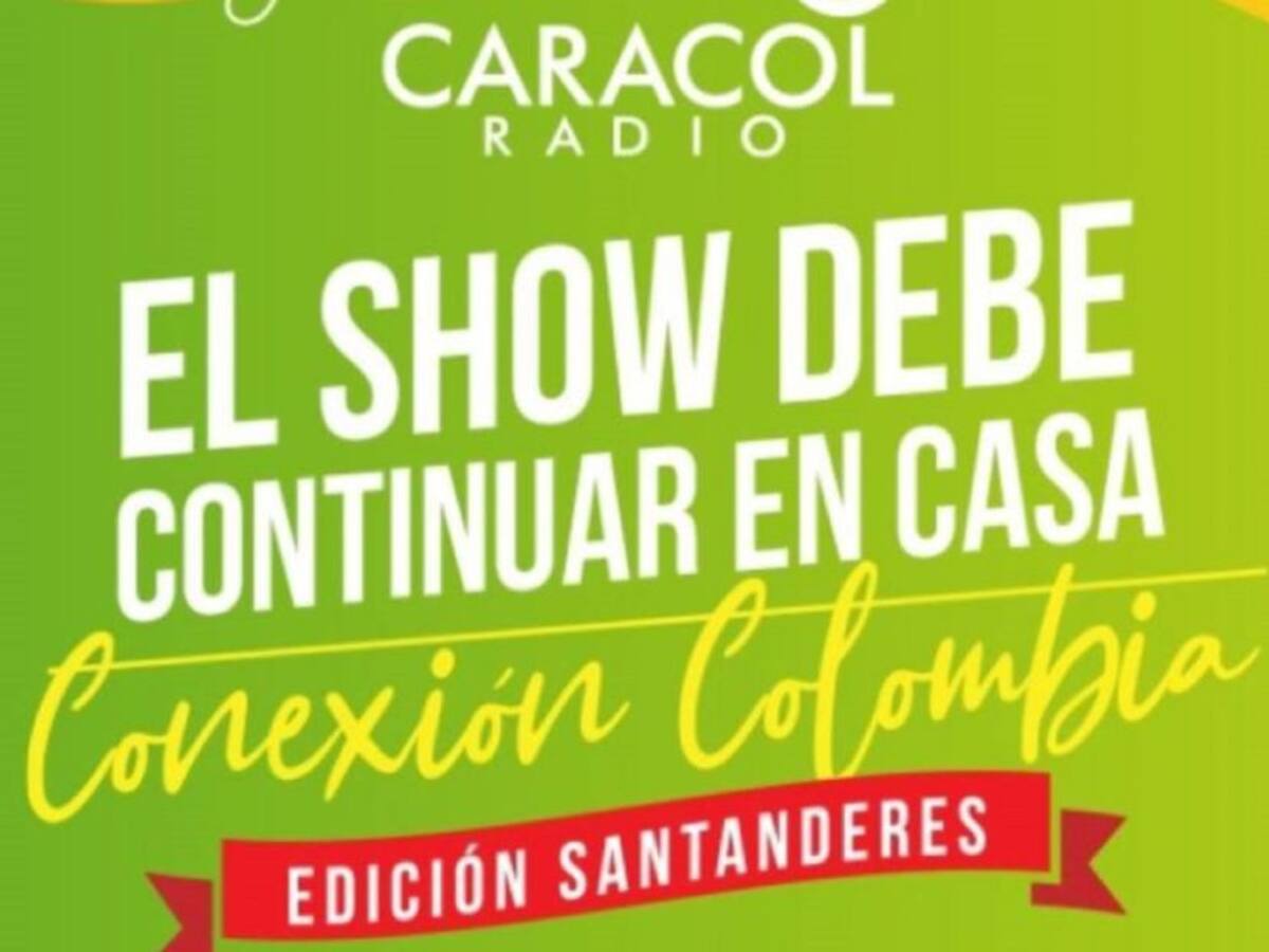 “El Show Debe Continuar en Casa” será desde Bucaramanga