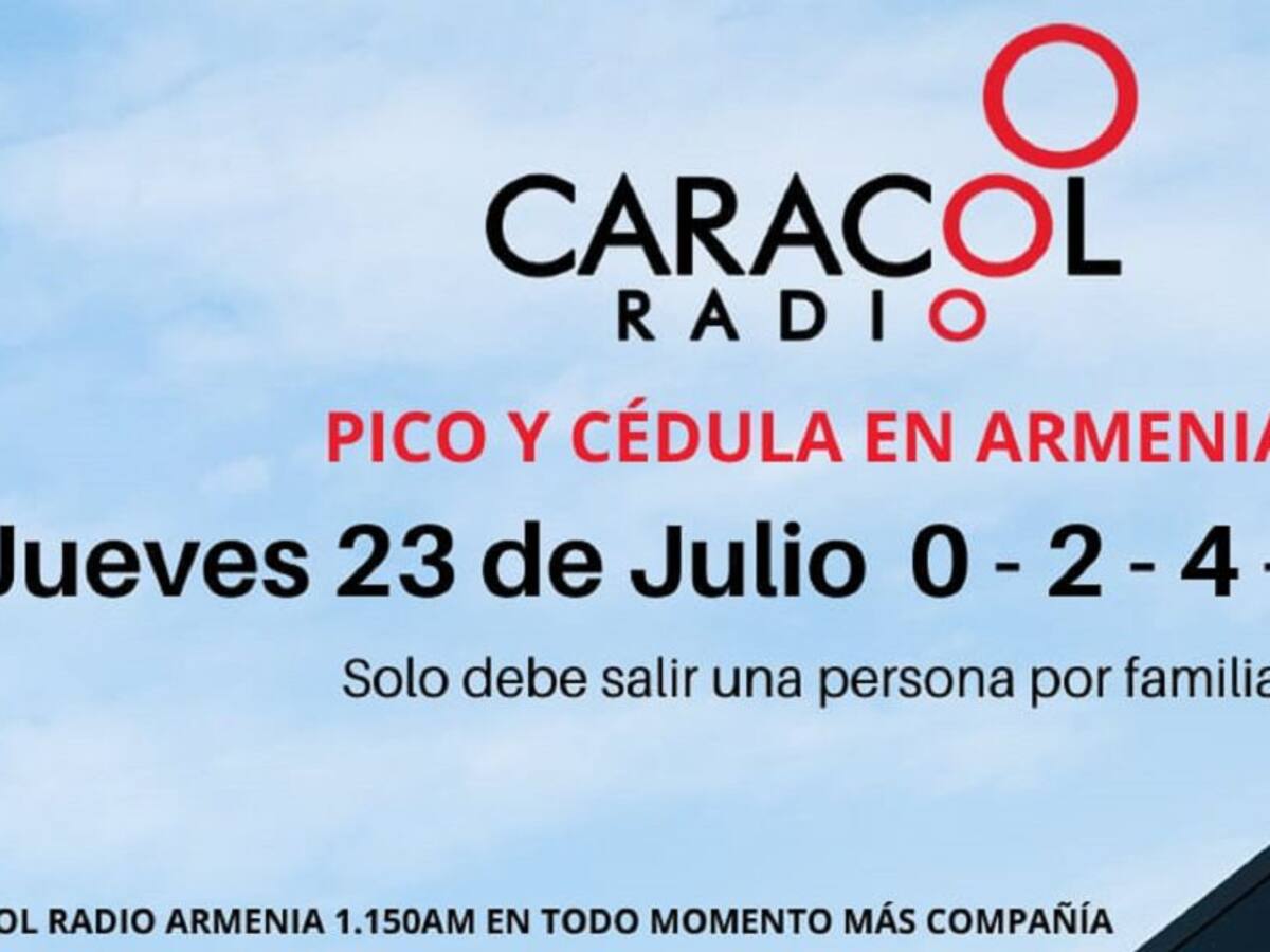 Armenia: Pico y cédula hoy jueves 23 de julio, sigue rotación
