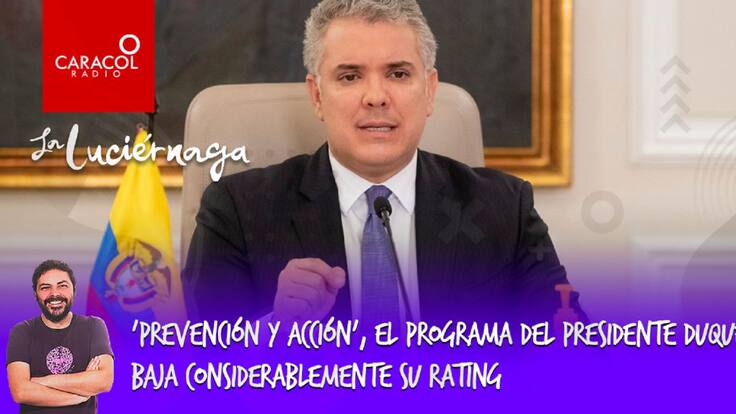 'Prevención y Acción', el programa del presidente Duque baja su rating