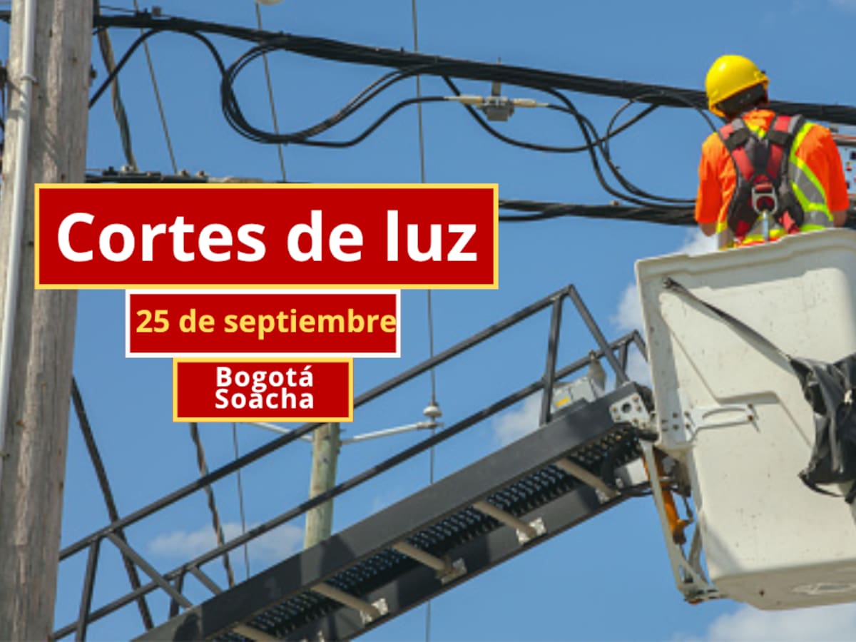 Cortes de luz en Bogotá y Soacha este viernes 25 de septiembre: horarios y barrios afectados