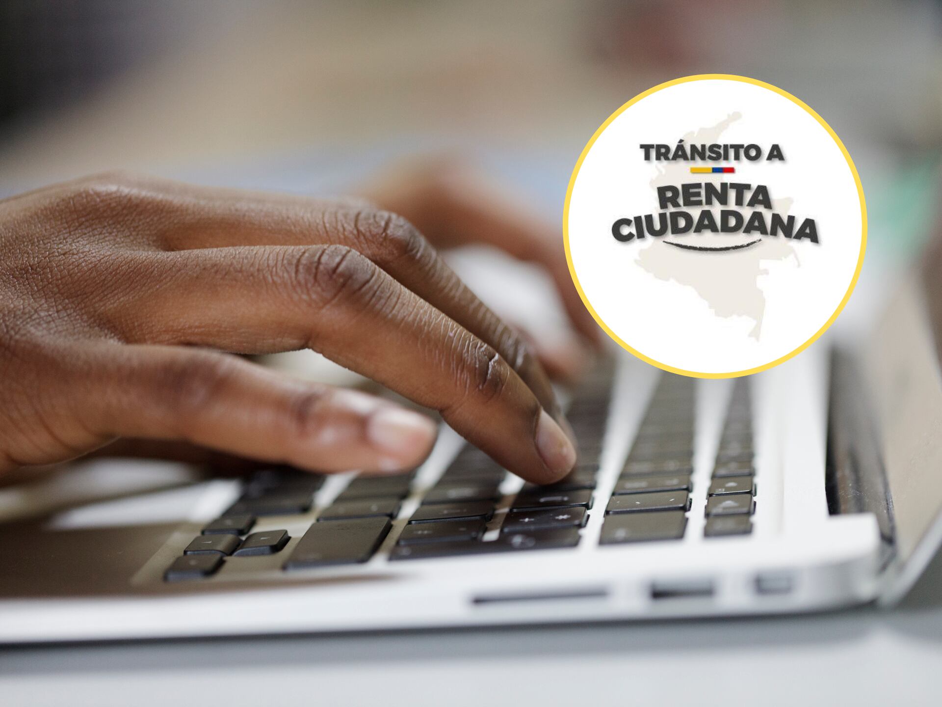 En la imagen se ven las manos de un hombre usando computador. En el círculo, el logo de Tránsito a Renta Ciudadana / Fotos: GettyImages y redes sociales respectivamente
