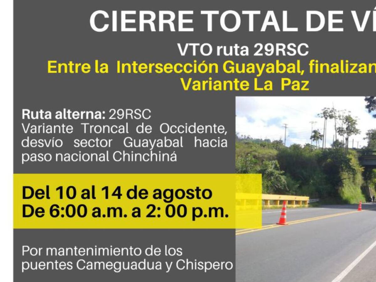 Entre el 10 y el 14 de agosto habrá cierres en la vía Chinchiná – Manizales