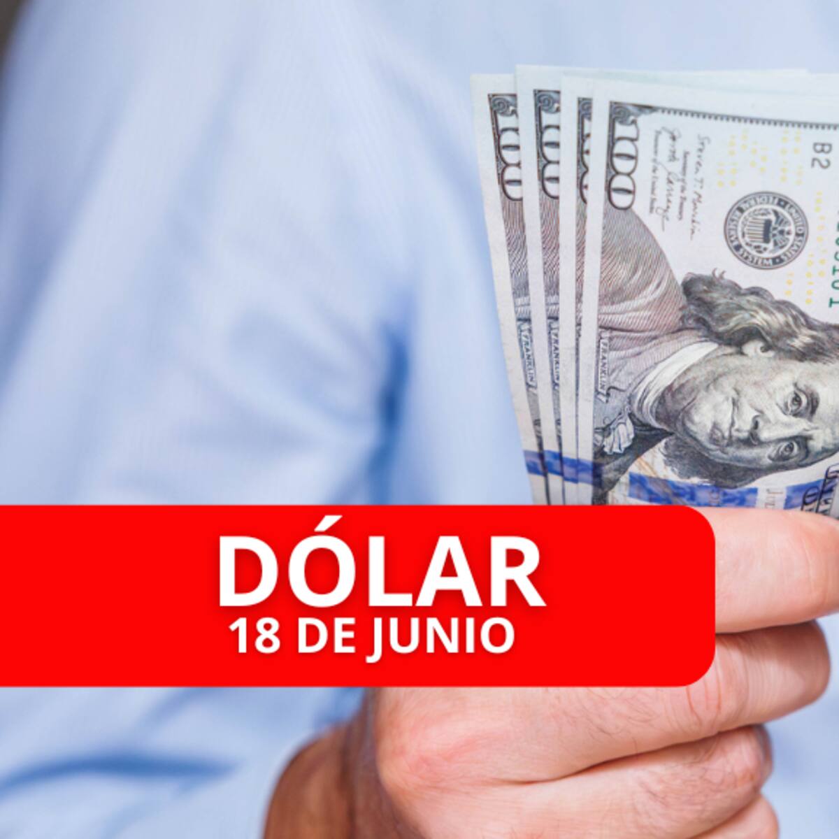 ¿Subió o bajó? Así abrió en Colombia y Venezuela el precio del dólar HOY 18 de junio