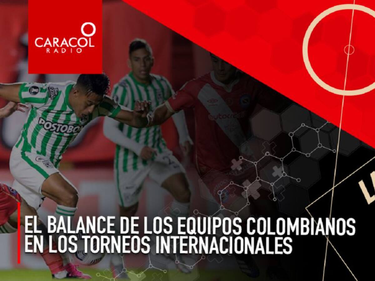 El balance de los equipos colombianos en los torneos internacionales