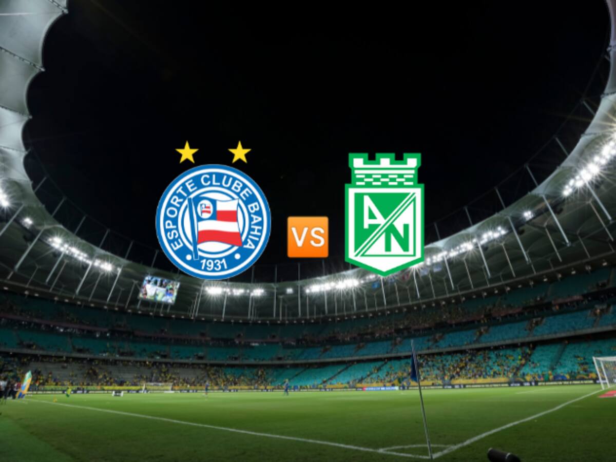 ¡EN VIVO! Bahía vs Atlético Nacional en Copa Libertadores: siga la transmisión y el minuto a minuto