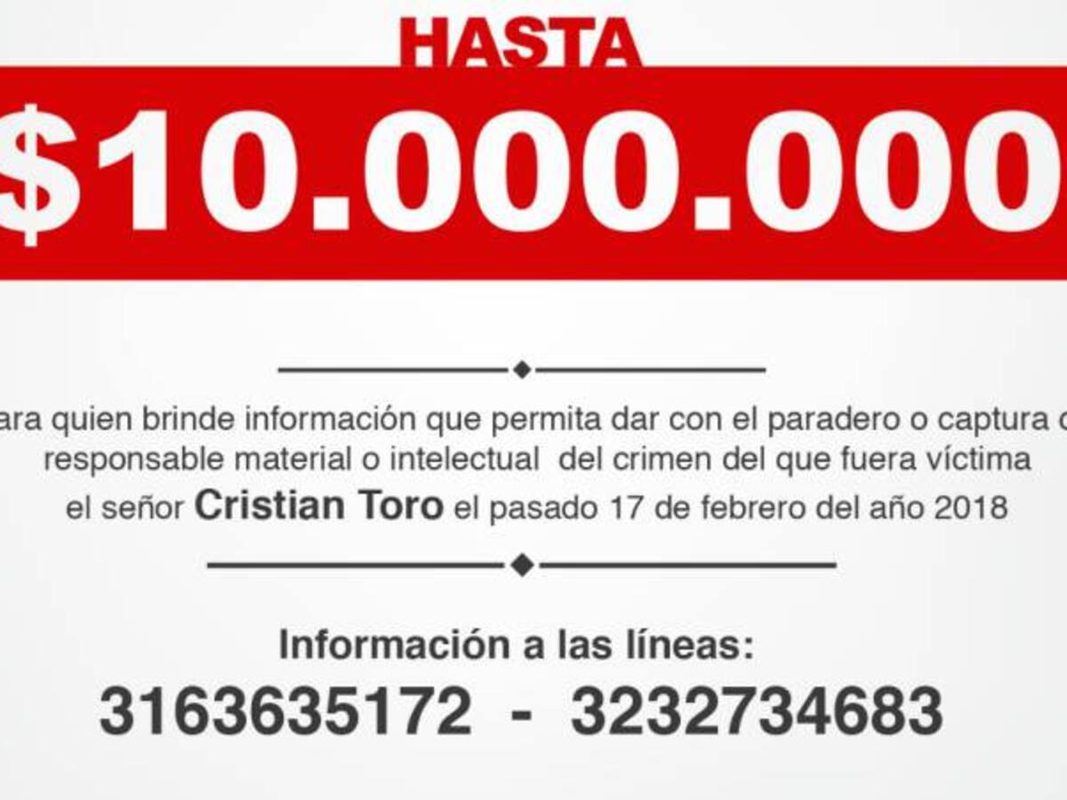 10 millones de recompensa por información sobre homicidio de Cristian Toro