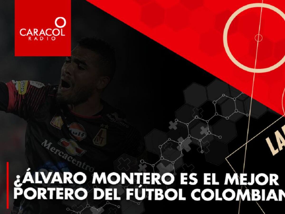 ¿Álvaro Montero es el mejor portero del fútbol colombiano?