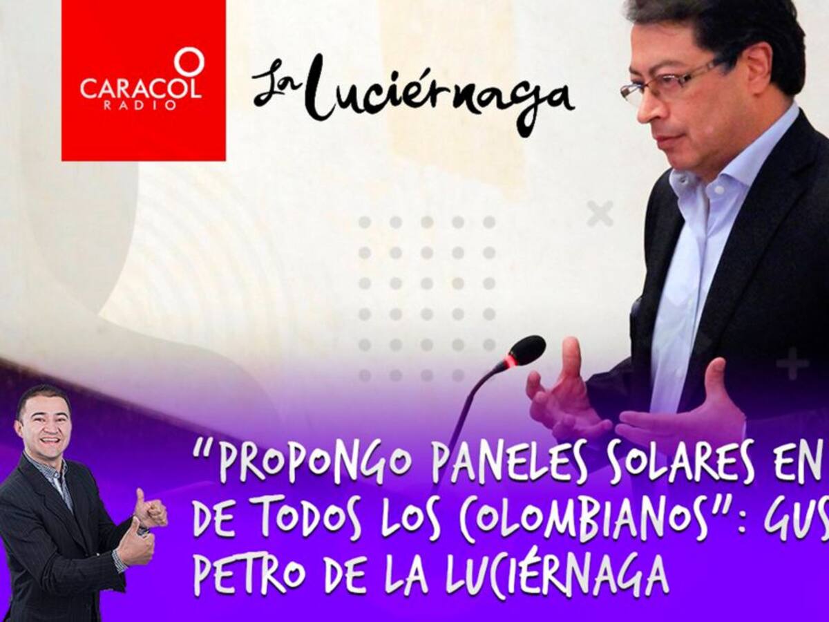 “Propongo paneles solares en el techo de todos los colombianos”: 'Petro'