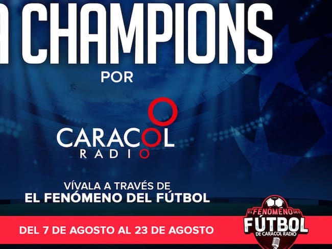 Caracol Radio transmitirá todos los partidos de la Liga de Campeones