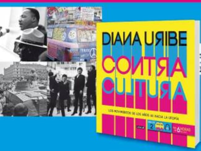 Lanzamiento del libro ‘Contracultura, los movimientos de los años 60 hacia la utopía’, de la historiadora Diana Uribe