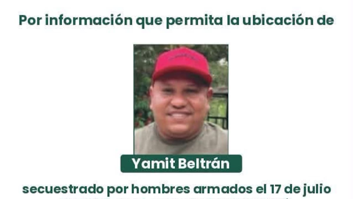 Autoridades revelan identidad de secuestrado en Caucasia y ofrecen $50 millones de recompensa