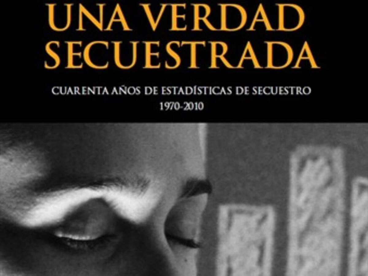 Sociedad colombiana es la que más ha soportado el secuestro: Cifras & Conceptos