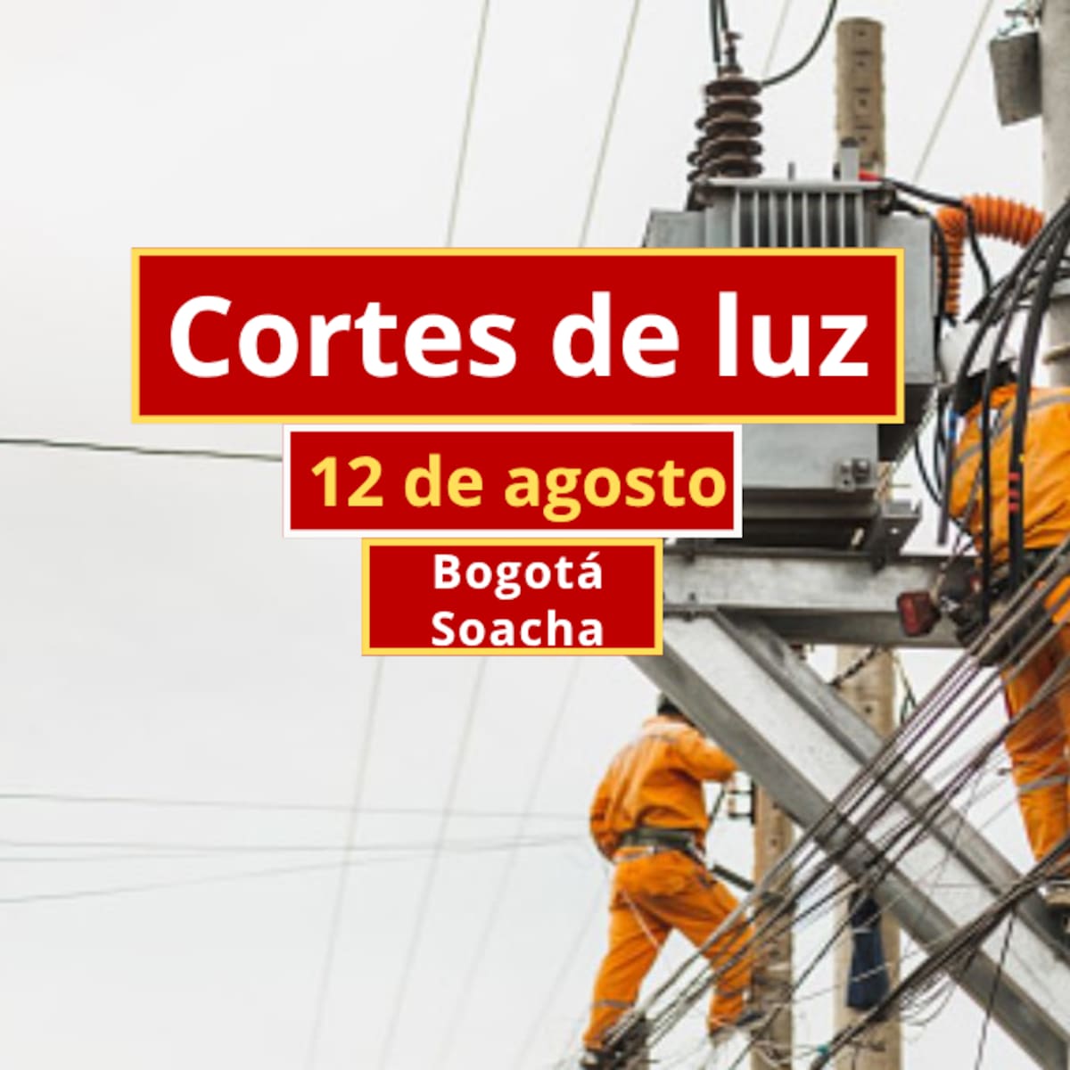 Cortes de luz en Bogotá y Soacha este miércoles 12 de agosto: conozca horarios y barrios afectados