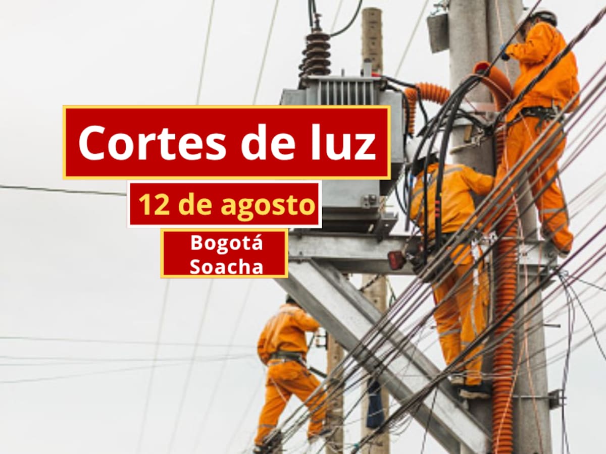 Cortes de luz en Bogotá y Soacha este miércoles 12 de agosto: conozca horarios y barrios afectados