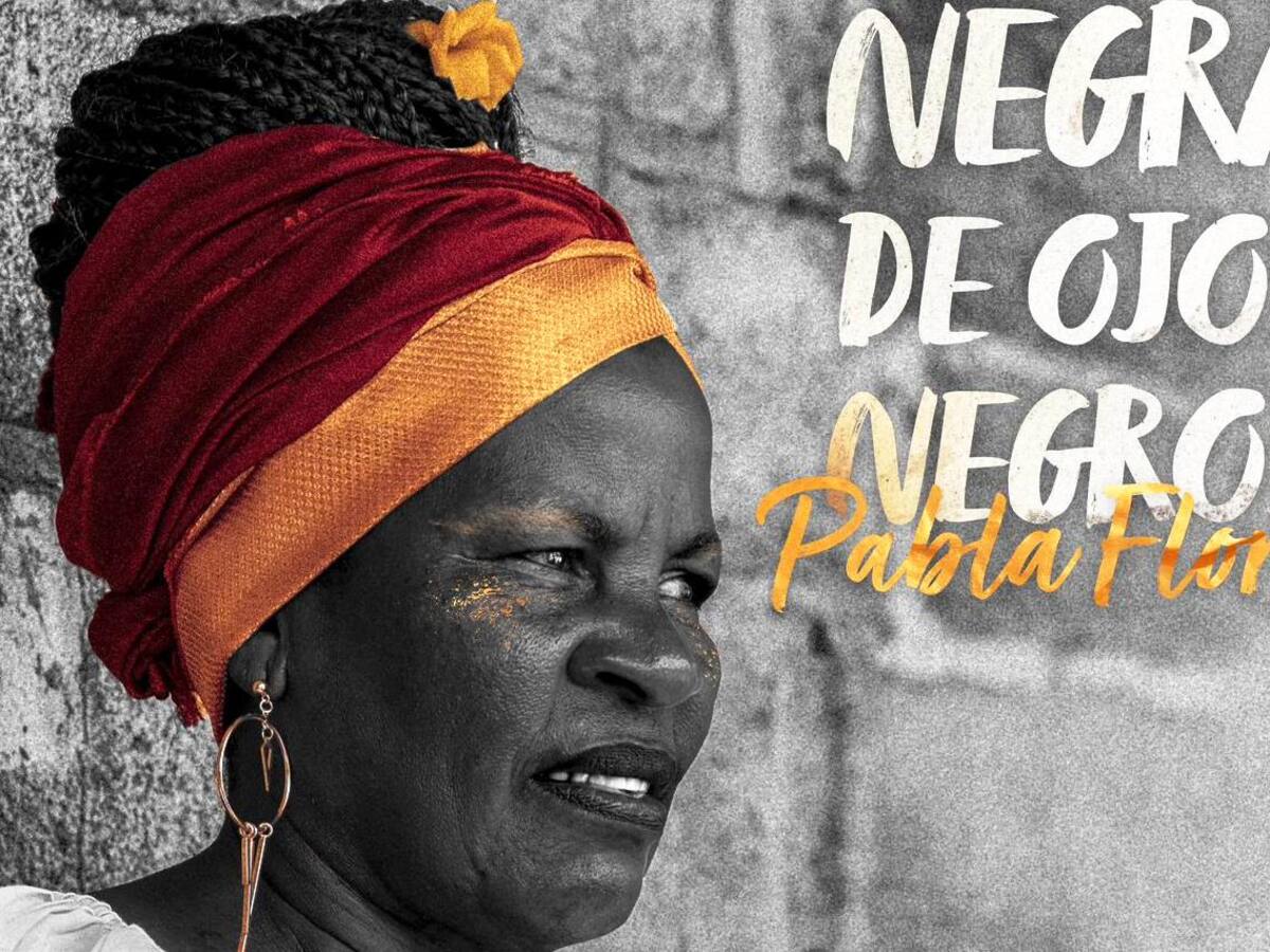Heroicos Records presenta: Negra de ojos negros, canto esencial y sublime de Pabla Flores