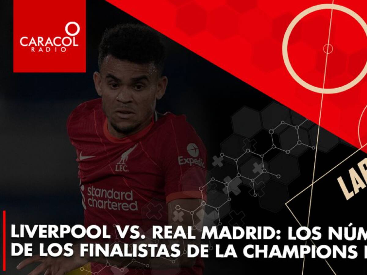 Liverpool vs. Real Madrid: Los números de los finalistas de la Champions