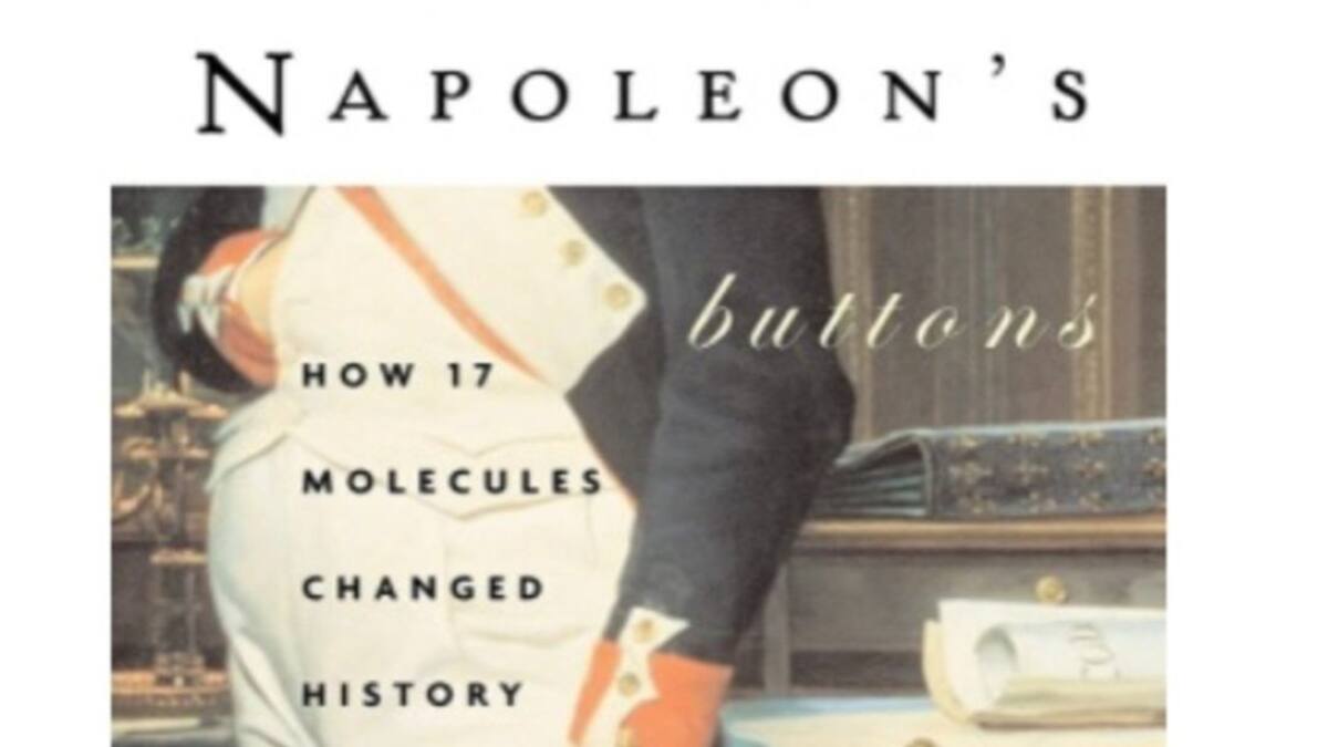 Botones de Napoleón: cómo cambiaron 17 moléculas historia tapa blanda