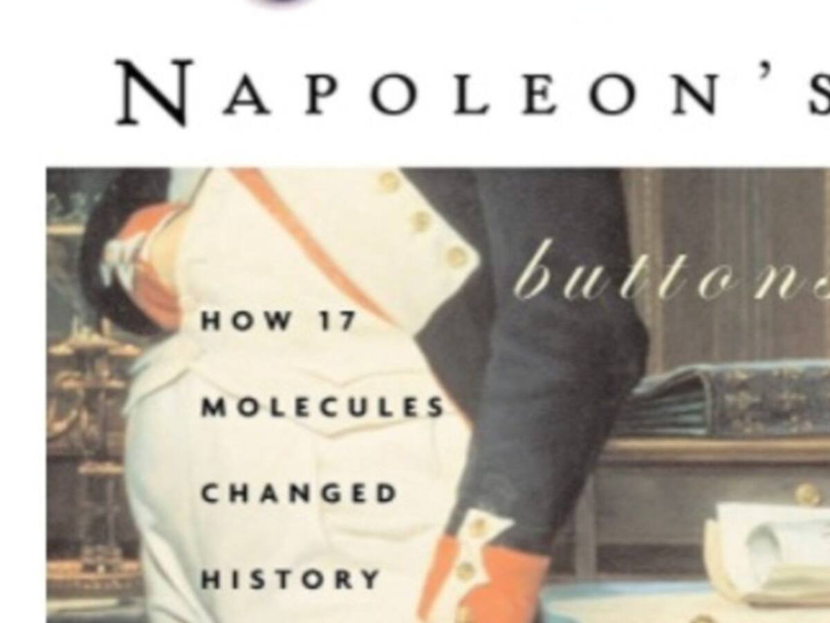 Botones de Napoleón: cómo cambiaron 17 moléculas historia tapa blanda