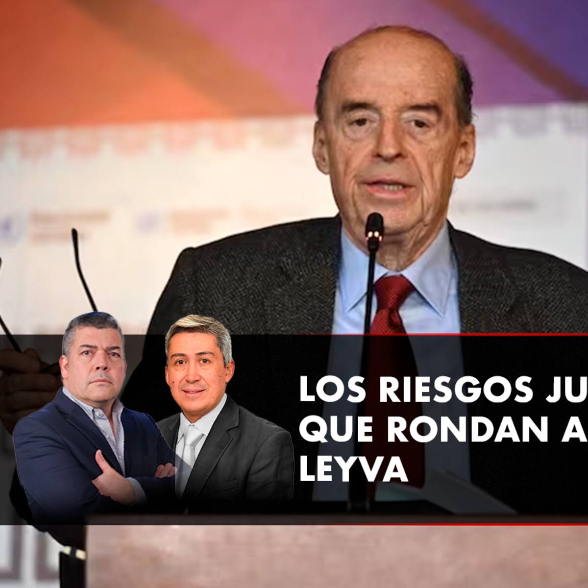 Los riesgos jurídicos que rondan a Álvaro Leyva