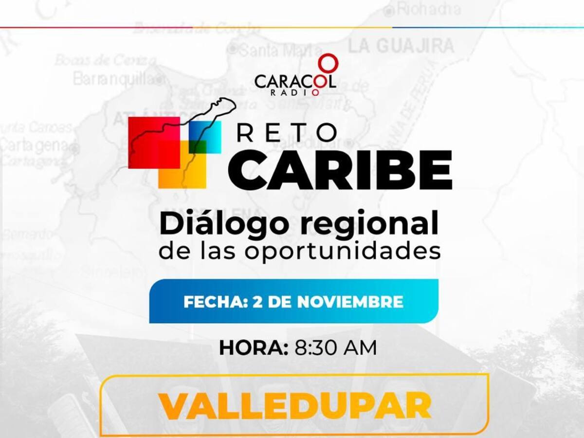 Caracol Radio realiza Reto Caribe en Valledupar, se analizarán los retos para el 2024