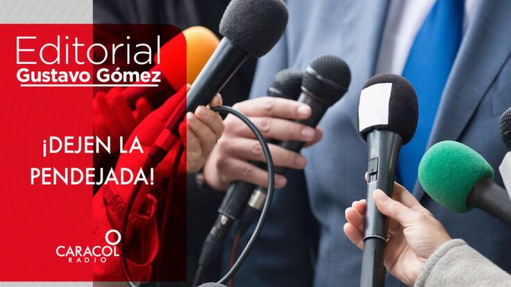 ¡Dejen la pendejada!