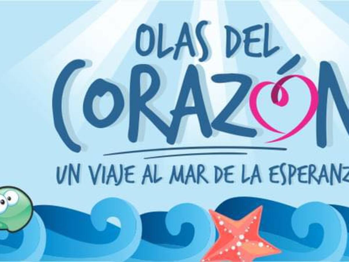 “Olas de Corazón, un viaje al mar de la esperanza” aquí les contamos como pueden ayudar