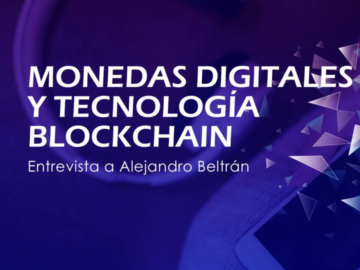 Monedas digitales y Tecnología Blockchain