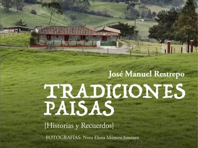 José Manuel Restrepo estrena su libro “Tradiciones paisas”