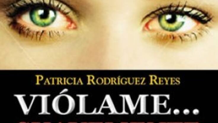 Patricia Rodríguez habla sobre su obra "Viólame suavemente", novela que vale la pena leer