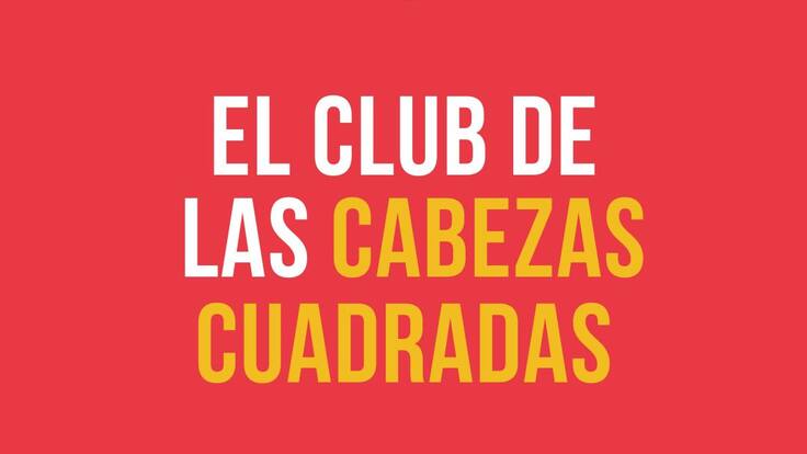 El Club de las Cabezas Cuadradas - Los procrastinnovadores
