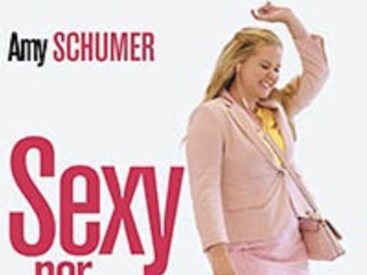 Sexy por accidente, la película del empoderamiento femenino
