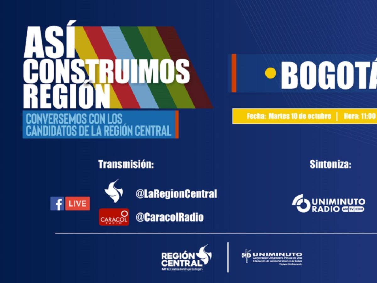 ‘Así Construimos Región’: un diálogo crucial entre candidatos a la Alcaldía de Bogotá
