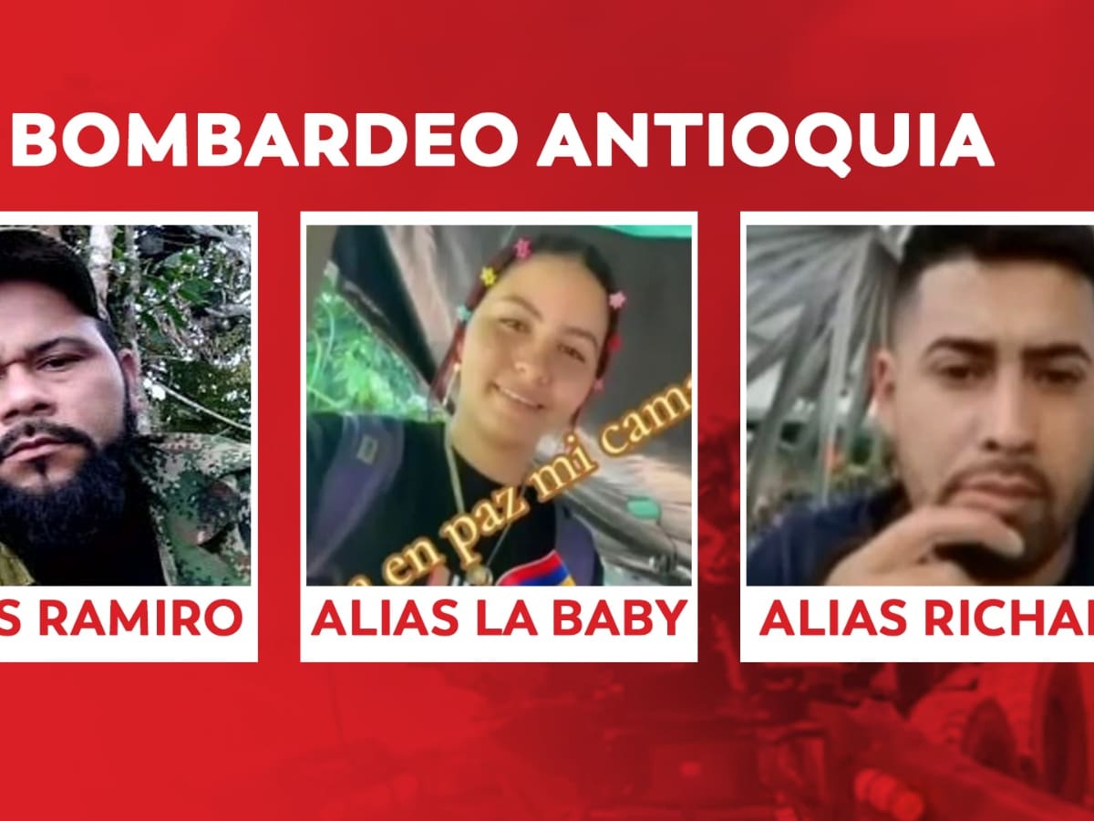 Bombardeo en Antioquia: Estos son los nombres y perfiles criminales