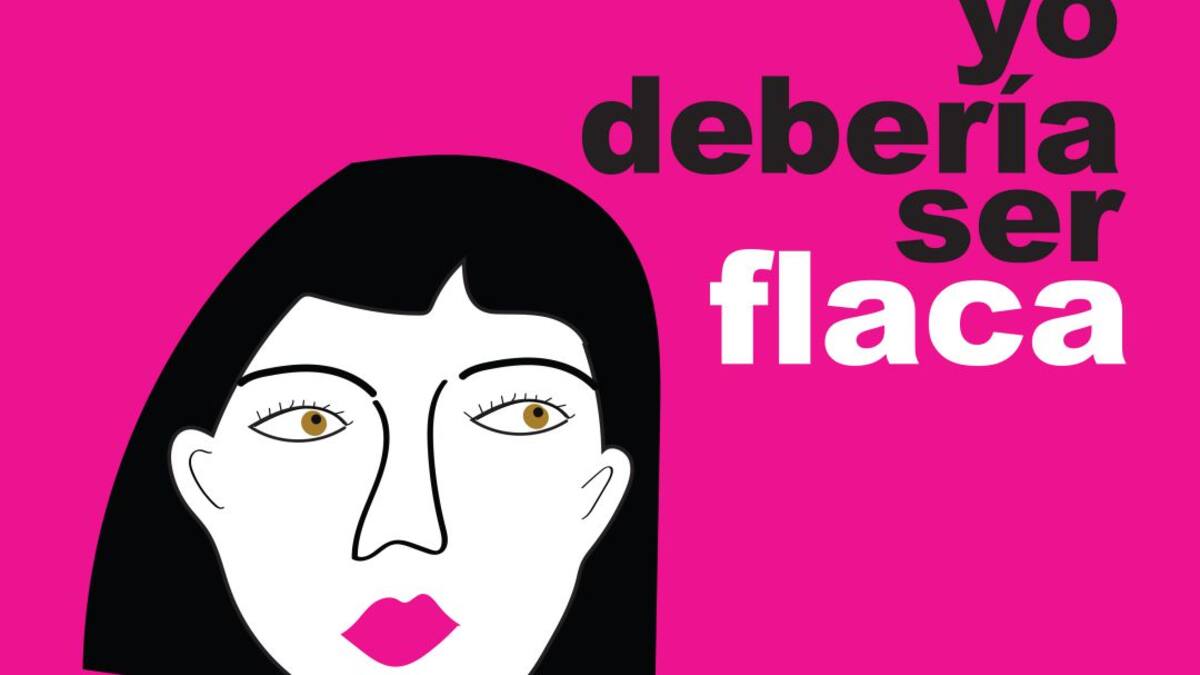 Yo debería ser flaca: ¿Yo debería ser flaca? Explorando el trasfondo de este mandato