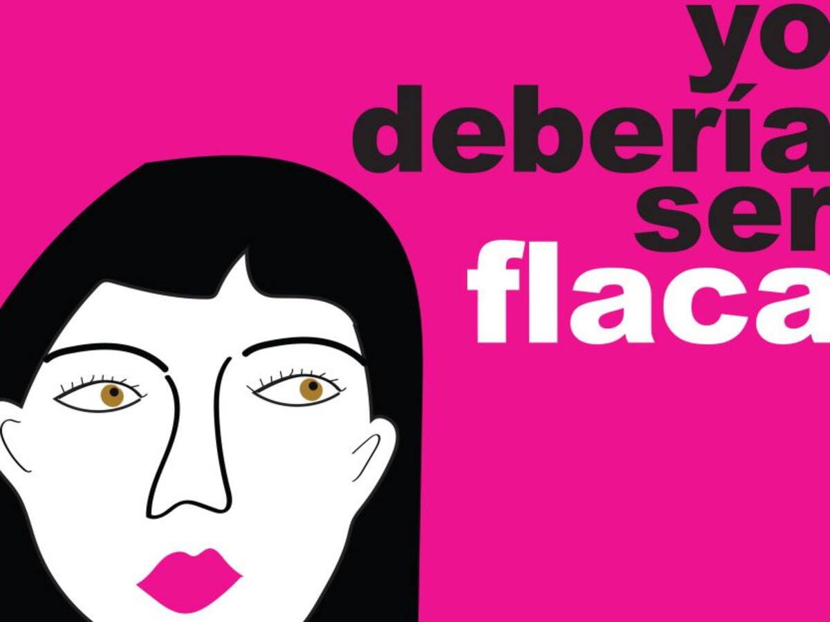 ¿Yo debería ser flaca? Explorando el trasfondo de este mandato