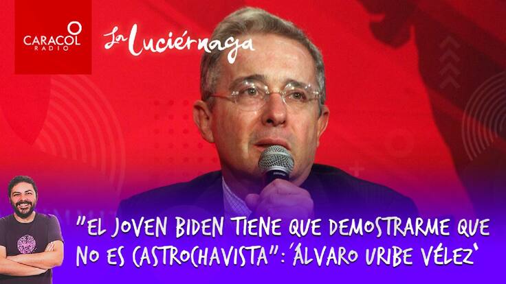 "El joven Biden tiene que demostrarme que no es castrochavista": 'Uribe'