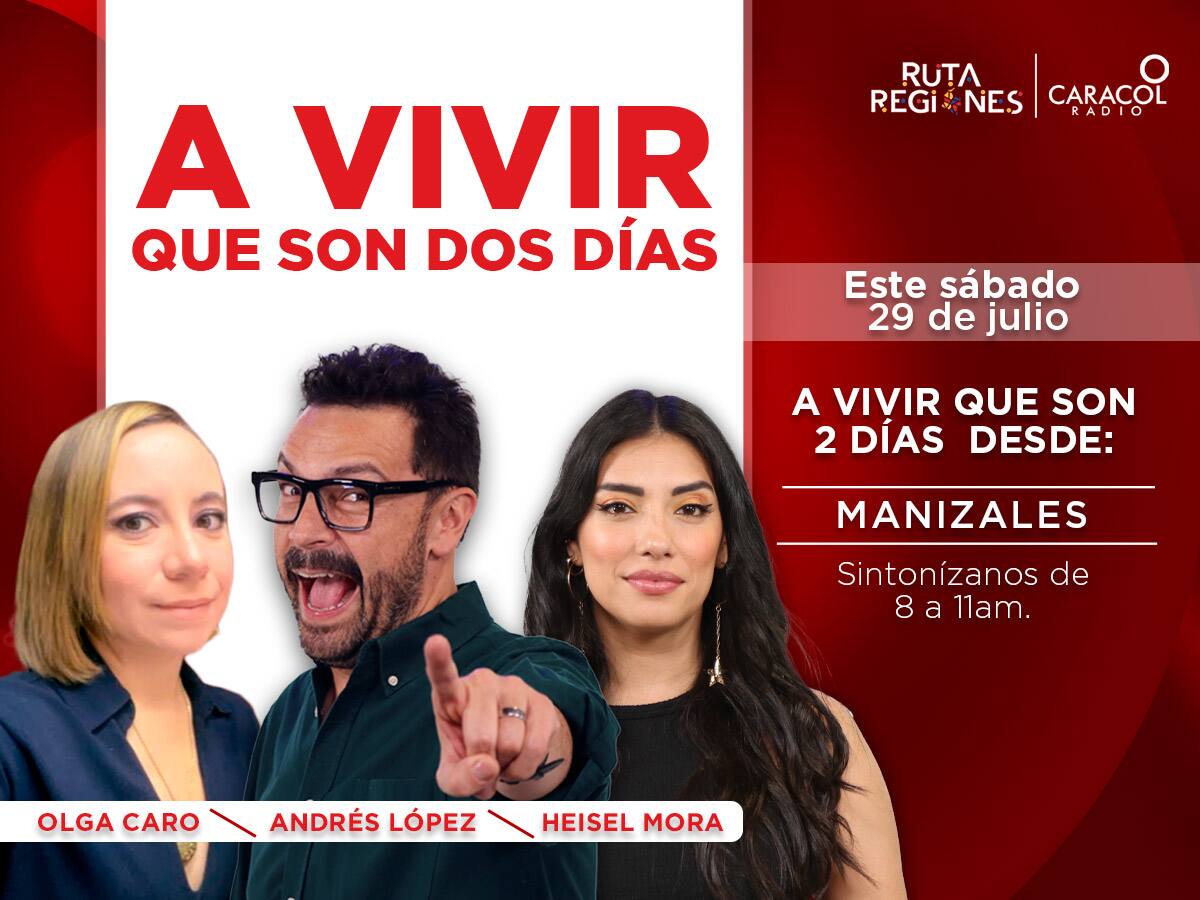 A vivir que son dos días desde Manizales