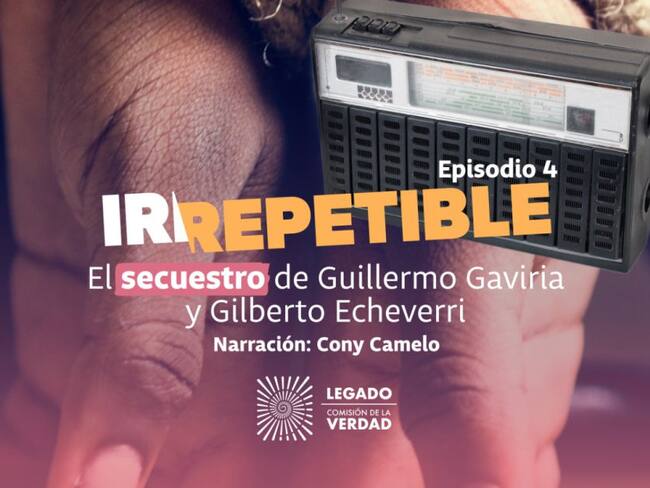 Irrepetible: El secuestro de Guillermo Gaviria y de Gilberto Echeverri
