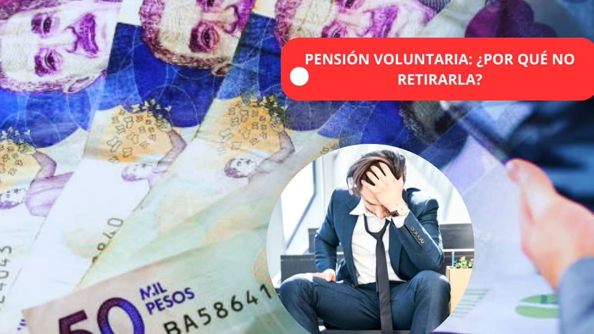 Pensión voluntaria: ¿Qué pasa si la retira sin cumplir requisitos? Consecuencias tributarias