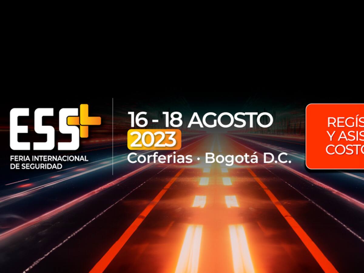 Feria Internacional de Seguridad ESS+: Todo lo que debe saber sobre la edición 29